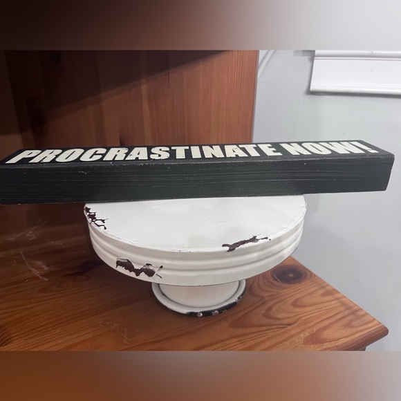Rustic Wooden Decor “Procrastinate Now” - Picture 3 of 8